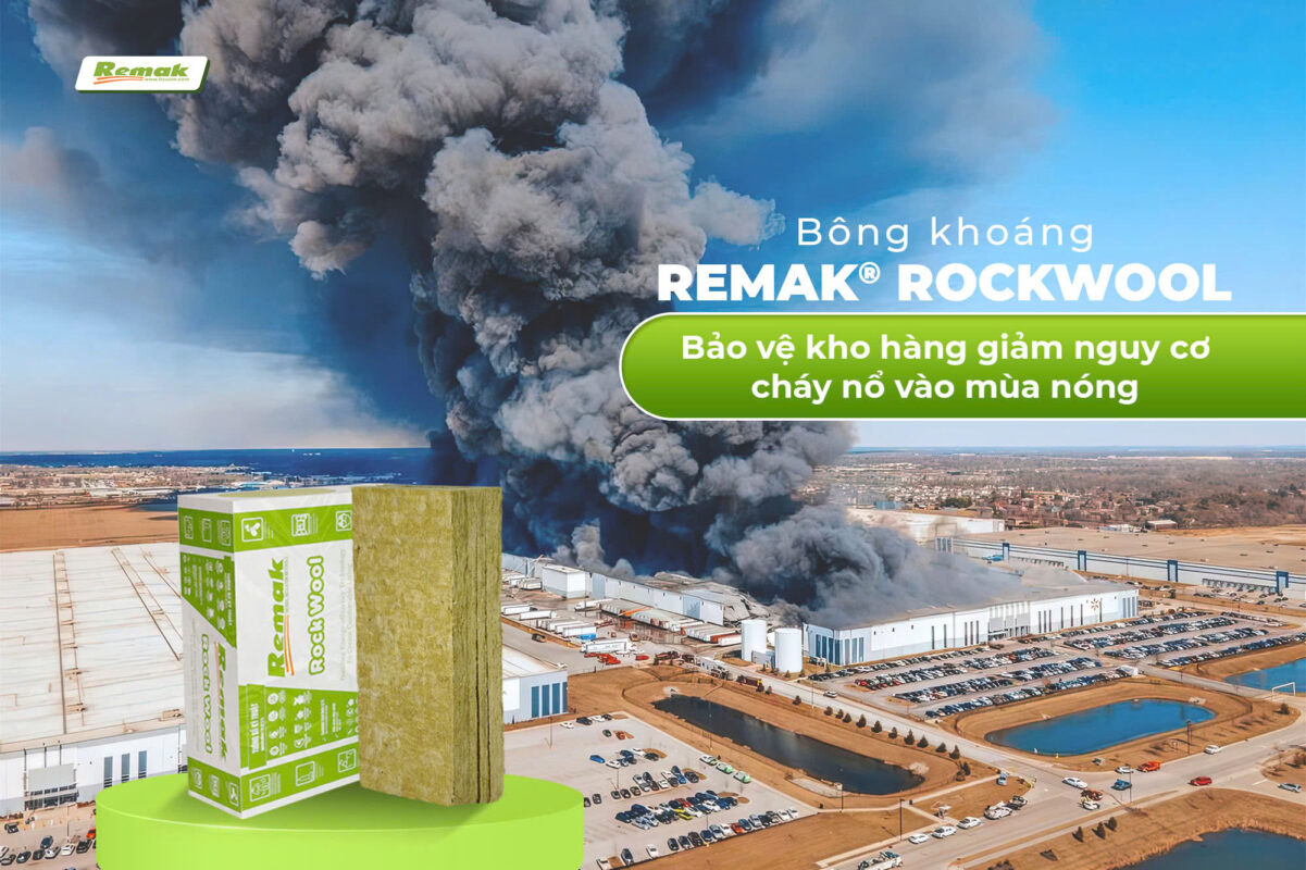 Bông khoáng Remak - bảo vệ kho hàng khỏi cháy nổ
