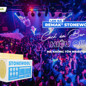 Vật liệu nào giúp cách âm bar sàn nhanh và tiết kiệm? Khám phá bông khoáng – len đá Remak Stonewool
